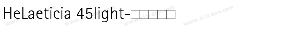 HeLaeticia 45light字体转换